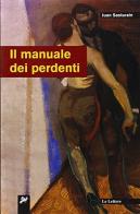 Il manuale dei perdenti di Juan Sasturain edito da Le Lettere