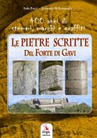 Le pietre scritte del Forte di Gavi di Italo Pucci, Armando Di Raimondo edito da ERGA