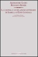 La coltura e le relazioni letterarie di Isabella d'Este Gonzaga di Alessandro Luzio, Rodolfo Renier edito da Sylvestre Bonnard
