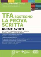 TFA sostegno. La prova scritta. Quesiti svolti per la prova scritta dei percorsi di specializzazione per il sostegno Infanzia e Primaria e Scuole Secondarie. Con esp edito da Edizioni Giuridiche Simone