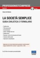 La società semplice. Guida civilistica e formulario. Con CD-ROM di Cinzia De Stefanis edito da Maggioli Editore