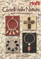 I gioielli della natura. Ediz. illustrata edito da Peter Edizioni