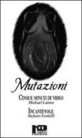 Mutazioni di Michael Laimo, Stefano Fantelli edito da Nero Press