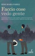 Faccio cose vedo gente. Romanzo di un lobbista di Zeno Maria Pareli edito da Paesi Edizioni