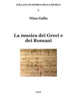 La musica dei greci e dei romani di Nina Gallo edito da ASAP