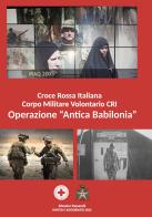 Operazione «Antica Babilonia» di Silvestro Passarelli edito da Grafichéditore