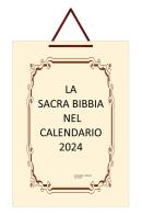 La Sacra Bibbia nel Calendario 2024. Edizione San Nicandro di Lucia Tenace edito da Malatesta