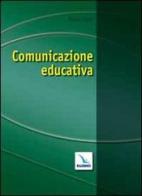 Comunicazione educativa di Mario Pollo edito da Elledici