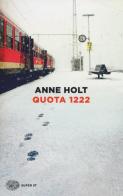 Quota 1222 di Anne Holt edito da Einaudi