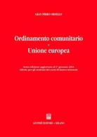Ordinamento comunitario e Unione Europea. Aggiornato al 1° gennaio 2003 di G. Piero Orsello edito da Giuffrè
