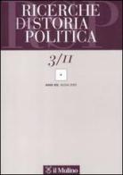 Ricerche di storia politica (2011) vol.3 edito da Il Mulino