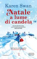 Natale a lume di candela di Karen Swan edito da Newton Compton Editori