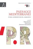 Paesaggi mediterranei. Storie, rappresentazioni, narrazioni edito da Aracne