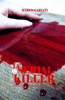 Le serial killer. Donne che uccidono per passione di Marco Cariati edito da StreetLib