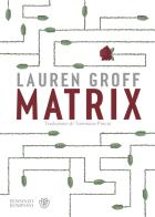Matrix di Lauren Groff edito da Bompiani