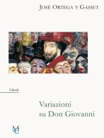 Variazioni su Don Giovanni. di José Ortega y Gasset edito da MC