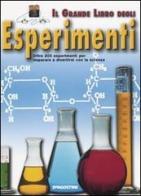 Il grande libro degli esperimenti. Ediz. illustrata edito da De Agostini