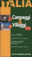 Campeggi & villaggi d'Italia. 2006 edito da De Agostini