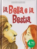 La Bella e la Bestia di Jeanne-Marie Leprince de Beaumont, Manuela Adreani edito da White Star
