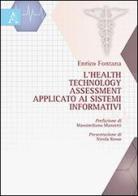 L' health technology assessment applicato ai sistemi informativi di Enrico Fontana edito da Aracne