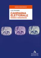 Campagna elettorale. Storia e dinamiche di Luca Massidda edito da Mondadori Università