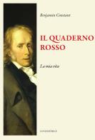 Il quaderno rosso di Benjamin Constant edito da Luni Editrice