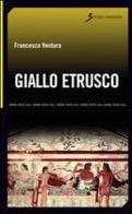 Giallo etrusco di Francesca Ventura edito da Sovera Edizioni