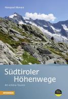 Südtiroler Höhenwege 80 schöne Touren di Menara Hanspaul edito da Athesia