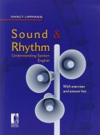 Sound & rhythm. Understanding spoken english di Nancy Lippmann edito da Firenze University Press