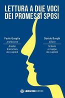 Lettura a due voci dei Promessi Sposi di Paolo Quaglia, Davide Borghi edito da Libraccio Editore