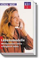 Lebensmodelle. Wertorientiert leben-Erfolgreich Leben. Audiolibro. 3 CD Audio edito da ERF Verlag Sudtirol