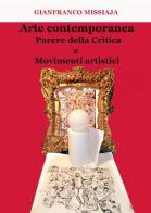 Arte contemporanea. Parere della critica e movimenti artistici di Gianfranco Missiaja edito da Youcanprint