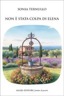 Non è stata colpa di Elena di Sonia Ternullo edito da Algra