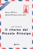 Il ritorno del Piccolo Principe di Josè Cavalieri edito da EBS Print