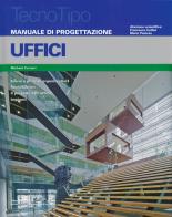 Manuale di progettazione. Uffici. Con aggiornamento online di Michele Furnari edito da Mancosu Editore