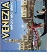 Venezia nei giorni di gloria di Irene Stellingwerff edito da Comosavona