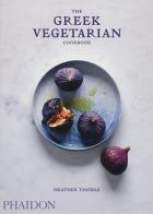 The Greek vegetarian cookbook di Heather Thomas edito da Phaidon