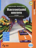 Raccontami ancora. Insiemefacile. Bisogni educativi speciali. Per la Scuola media. Con e-book. Con espansione online vol.1 di Andrea Barabino, Nicoletta Marini edito da SEI