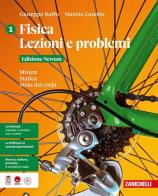Fisica. Lezioni e problemi. Edizione Newton. Per le Scuole superiori vol. 1 di Giuseppe Ruffo, Nunzio Lanotte edito da Zanichelli
