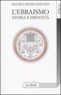 L' ebraismo. Storia e identità di Maurice-Ruben Hayoun edito da Jaca Book