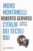 Storia d'Italia vol.1 di Indro Montanelli, Roberto Gervaso edito da Rizzoli