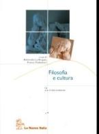 Filosofia e cultura. Per le Scuole superiori vol.2 di Antonello La Vergata, Franco Trabattoni edito da La Nuova Italia