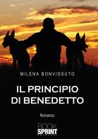 Il principio di Benedetto di Milena Bonvissuto edito da Booksprint