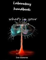 Laboratory handbook. What's in your water? di Ivan Scamorza edito da StreetLib