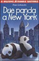 Due panda a New York di Fran Lebowitz edito da Fabbri