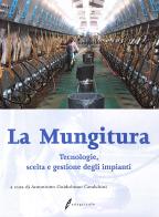 La mungitura. Tecnologie, scelta e gestione degli impianti edito da Edagricole