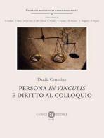 Persona in vinculis e diritto al colloquio di Danila Certosino edito da Cacucci