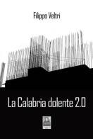 La Calabria dolente 2.0 di Filippo Veltri edito da Città del Sole Edizioni