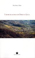 I nomi di luogo di Osigo e Luca di Pier Franco Uliana edito da De Bastiani