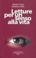 Letture per un senso alla vita di Vittorio Chiari, Salvatore Grillo edito da Centro Salesiano